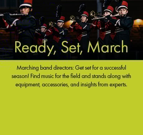 Marching band directors: Find music for the field and stands along with equipment, accessories, and insights from experts. Get set for a successful season!